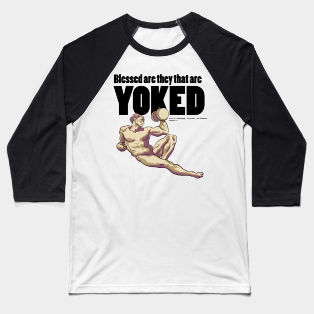 Blessed Are the Yoked Baseball T-Shirt by Apocrypals